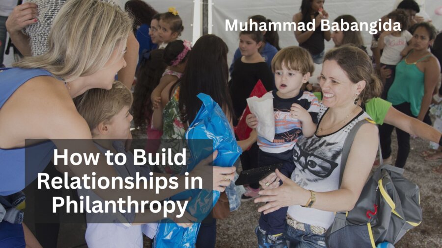 How to Build Relationships in Philanthropy
